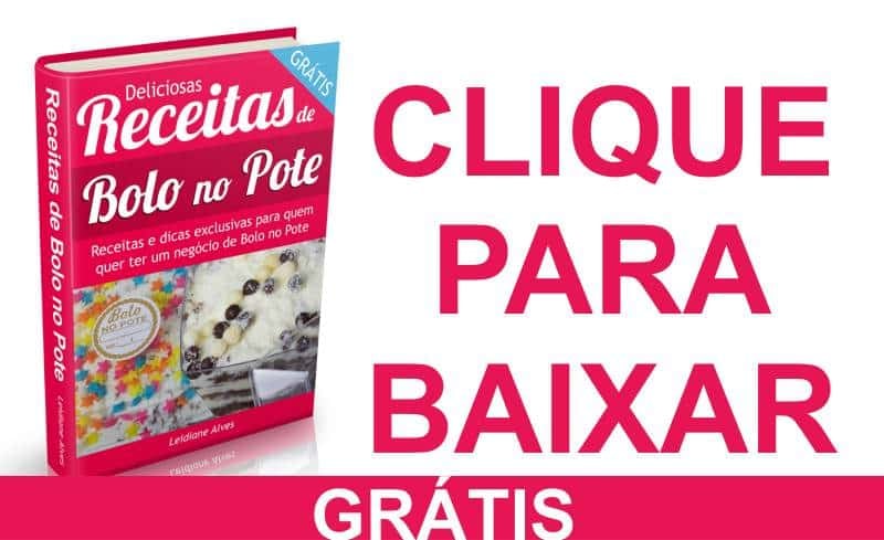 APOSTILA GRÁTIS: Receitas Deliciosas de Bolos no Pote – por Leidiane Alves
