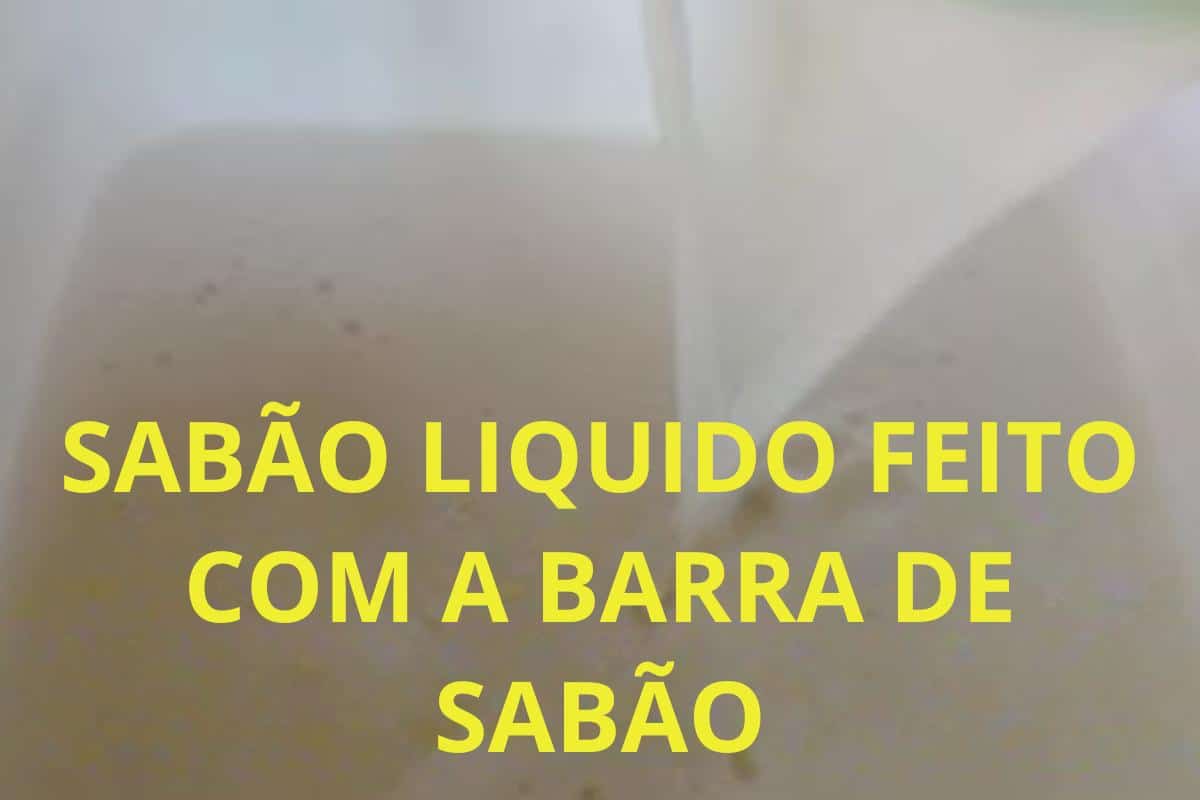 Como fazer sabão líquido caseiro: rende bastante com ingredientes simples e baratos